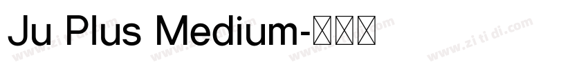 Ju Plus Medium字体转换